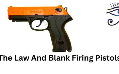 The  Law And Blank Firing Pistols